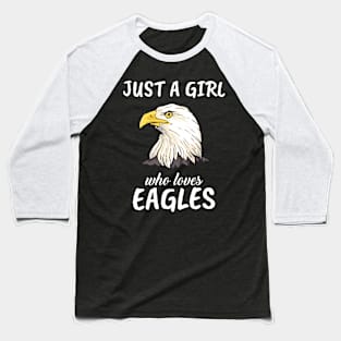 Just A Girl Who Loves Eagles Baseball T-Shirt